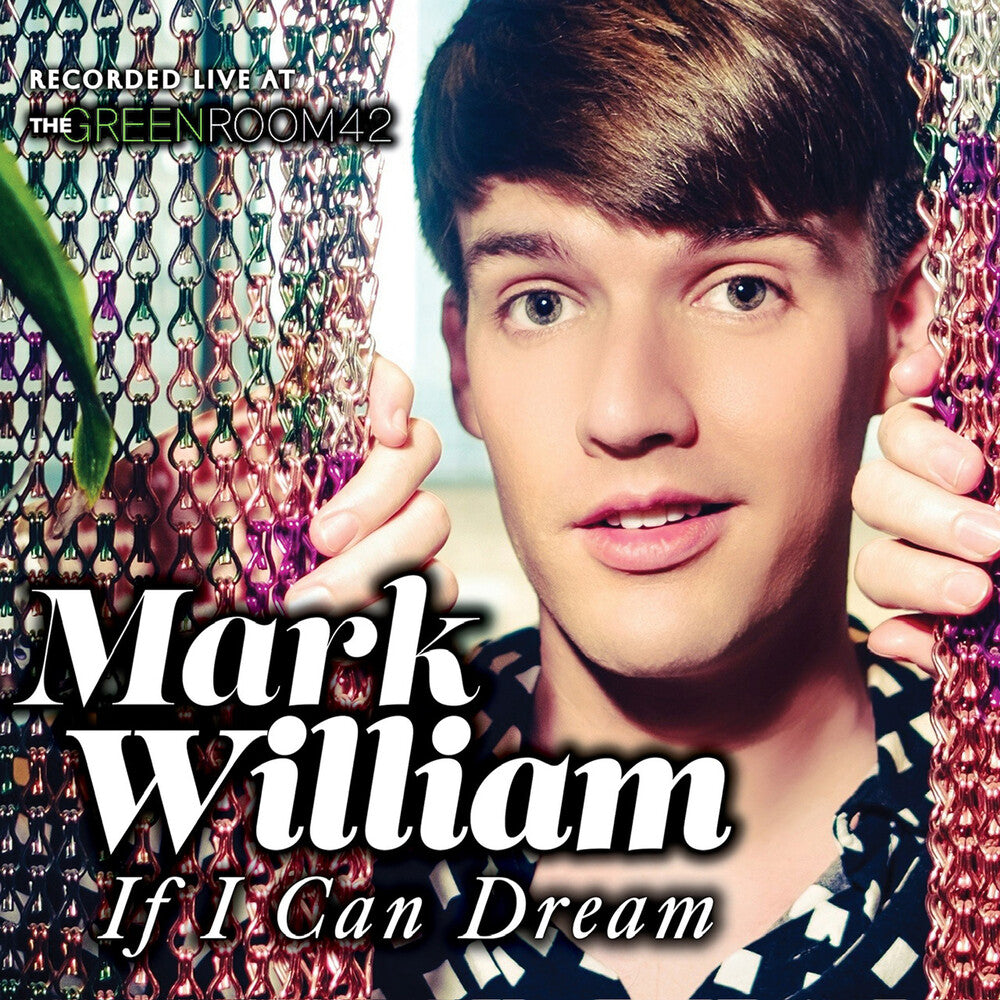 the album cover for Mark William - If I Can Dream: Live At The Green Room 42