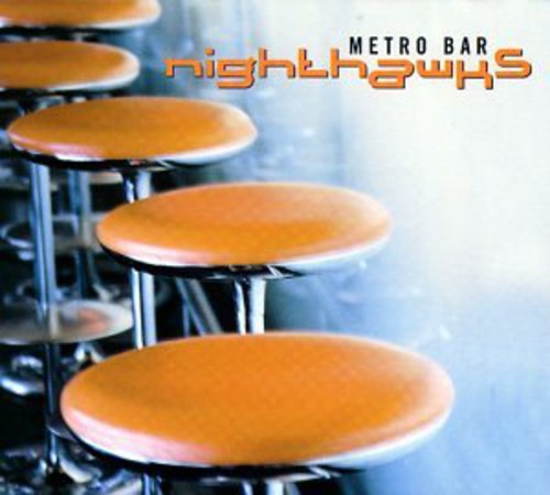 Nighthawks - Metro Bar [CD]