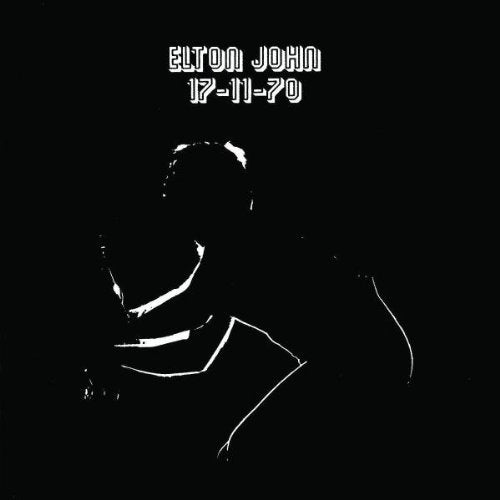 Elton John - 17-11-70: Remastered [CD]