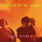 the album cover for Galaxie 500 - On Fire