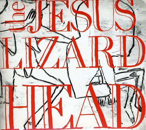 Jesus Lizard - Head [Remastered] [Deluxe Edition] [Bonus Tracks] [Digipak]