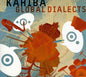 Kahiba - Global Dialects [CD]