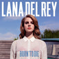 Lana Del Rey - Born To Die [Vinyl]