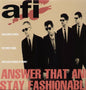AFI - Answer That and Stay Fashionable [LP]