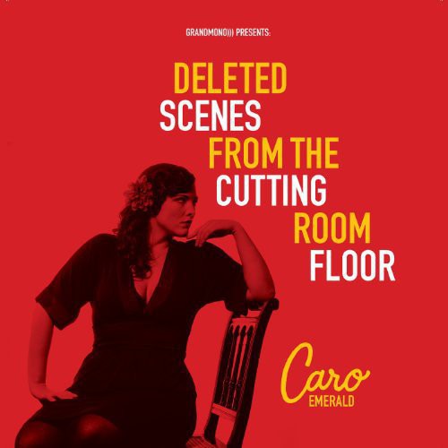 Caro Emerald - Deleted Scenes from the Cutting Room Floor [LP]
