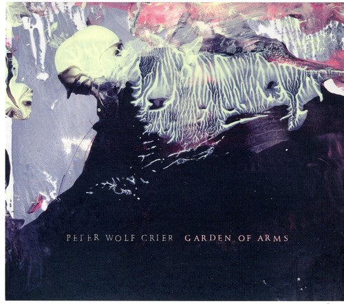 Peter Wolf Crier - Garden of Arms [CD]