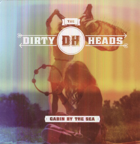 Dirty Heads - Cabin By the Sea [LP]