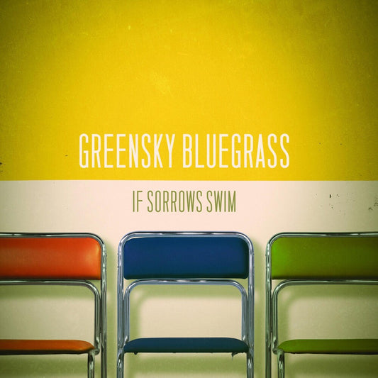Greensky Bluegrass - If Sorrows Swim [Vinyl]