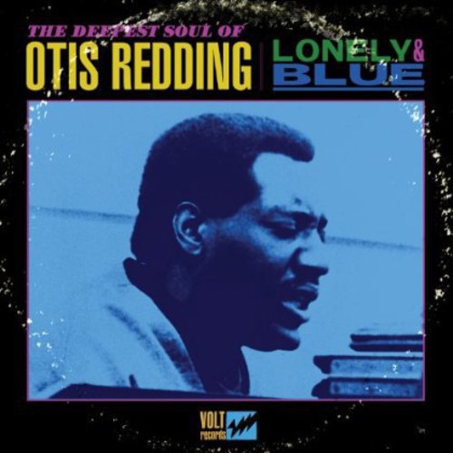 Otis Redding - Lonely and Blue: The Deepest Soul Of Otis Redding [LP]