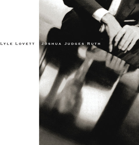 Lyle Lovett - Joshua Judges Ruth [CD]