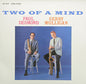 the album cover for Gerry Mulligan & Paul Desmond - Two Of A Mind [LP]