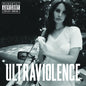 Lana Del Rey - Ultraviolence [Deluxe]