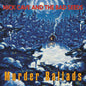 Nick Cave - Murder Ballads [LP]