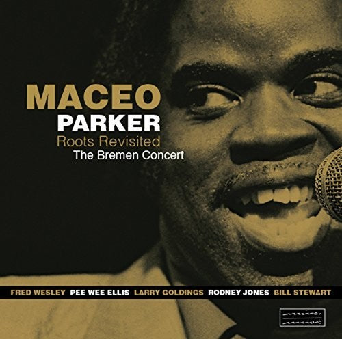 Maceo Parker - Roots Revisited: The Bremen Concert [2 CD]