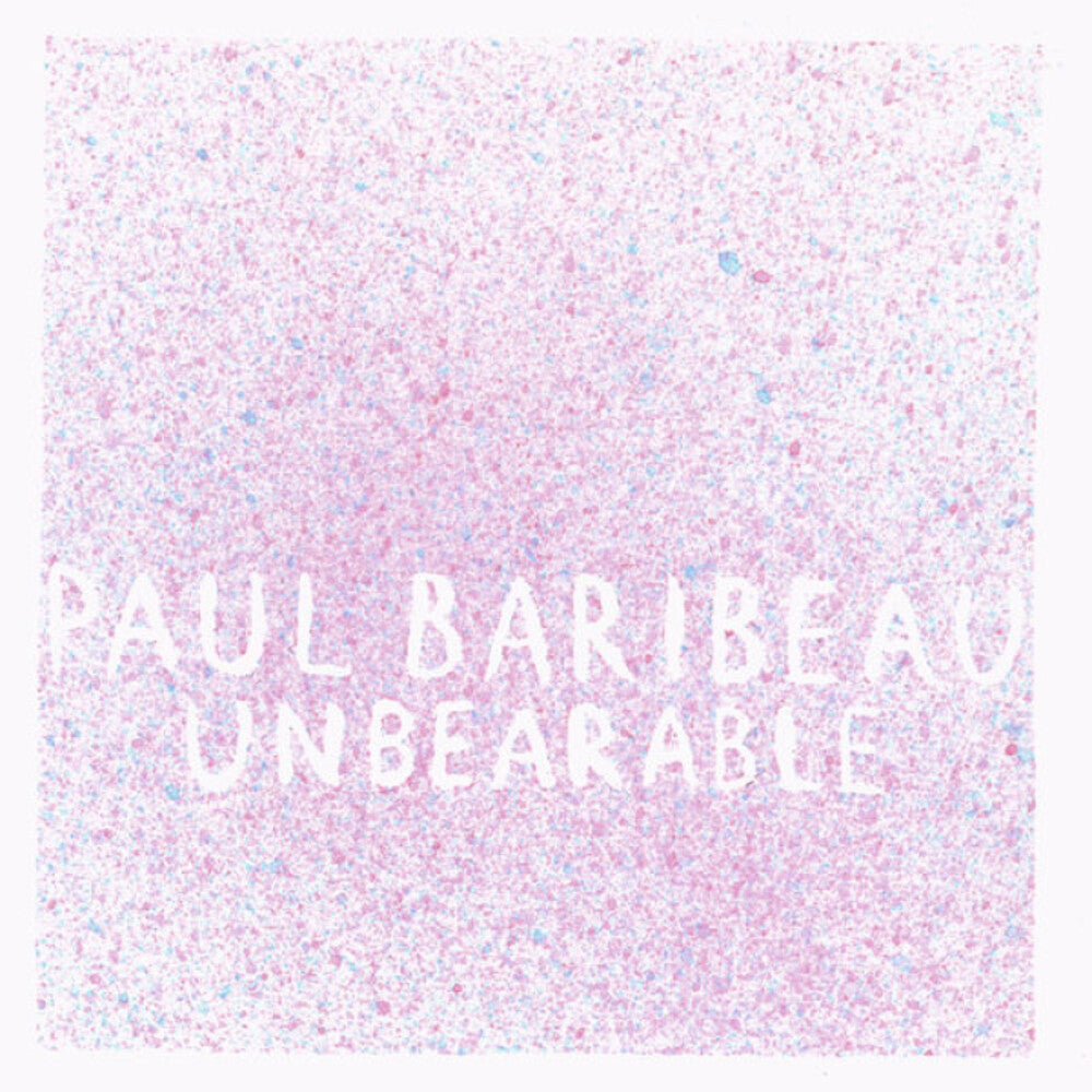Paul Baribeau - Unbearable [LP]