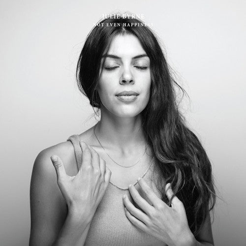 Julie Byrne - Not Even Happiness [CD]