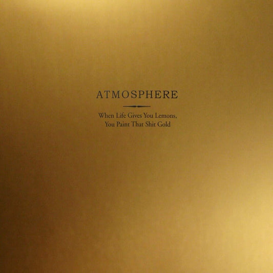 Atmosphere - When Life Gives You Lemons You Paint That Shit Gold [LP]