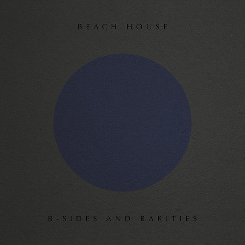 Beach House - B-Sides And Rarities [CD]