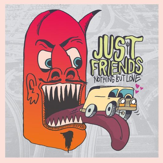 Just Friends - Nothing But Love [Indie Exclusive]