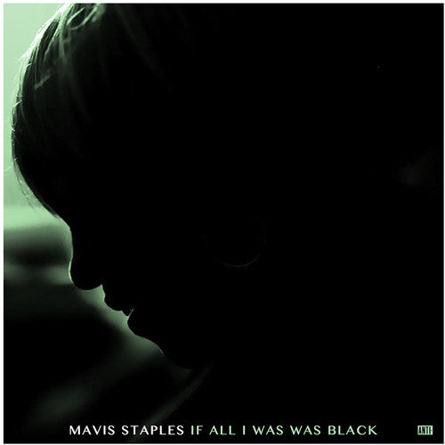 Mavis Staples - If All I Was Was Black [CD]