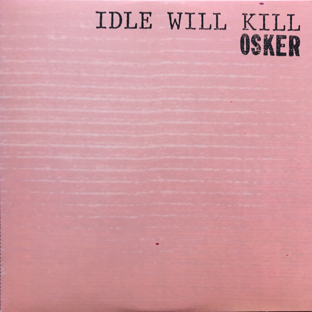 Osker - Idle Will Kill [LP]