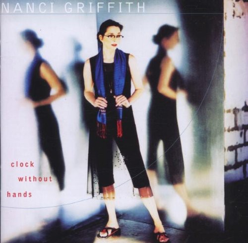 Nanci Griffith - Clock Without Hands [CD]