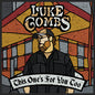 Luke Combs - This One's for You Too [Deluxe]