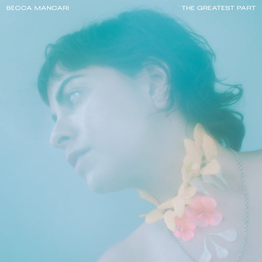 Becca Mancari - Greatest Part (Color Vinyl) [LP]