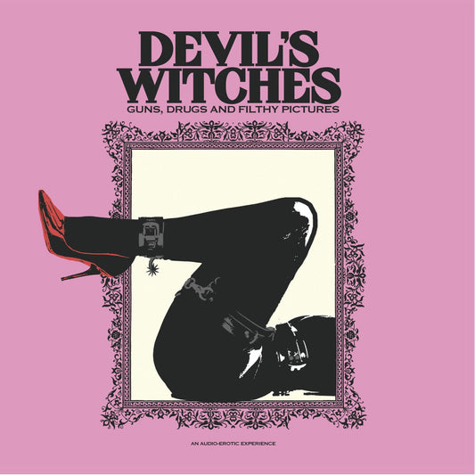 Devils Witches - Guns Drugs And Filthy Pictures [LP]