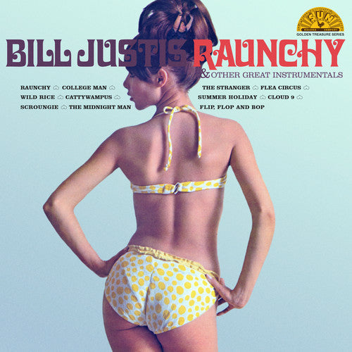 Bill Justis - Raunchy & Other Great Instrumentals [Indie Exclusive Limited Edition Yellow LP]