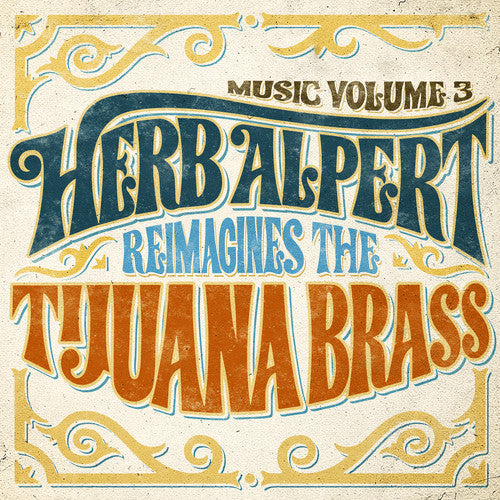 the album cover for Herb Alpert - Music Volume 3: Herb Alpert Reimagines The Tijuana Brass [LP]