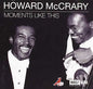 the album cover for Howard McCrary - Moments Like This