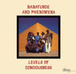 Babatunde & Phenomena - Levels Of Consciousness [180 Gram] [Remastered]