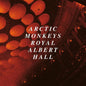 Arctic Monkeys - Arctic Monkeys Live At The Royal Albert Hall [CD]