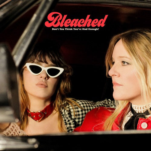 Bleached - Don't You Think You've Had Enough? [CD]