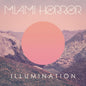 Miami Horror - Illumination [LP]