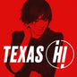 Texas - Hi [Limited Edition White LP]