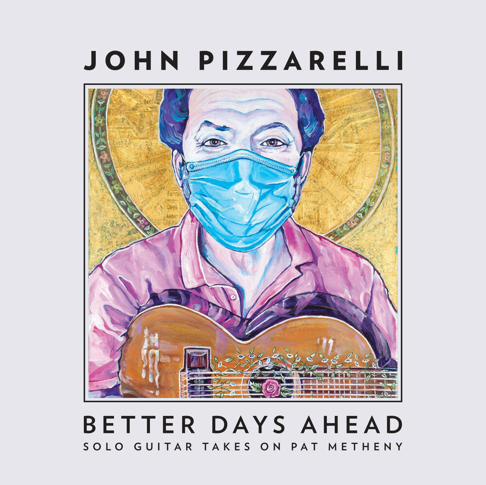 John Pizzarelli - Better Days Ahead (Solo Guitar Takes Pat Metheny) [CD]