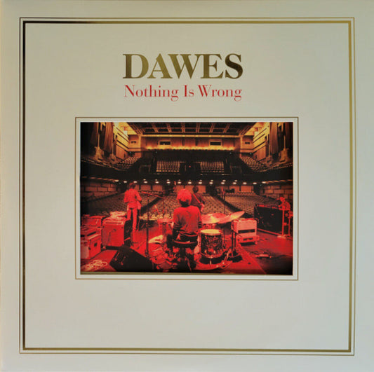 Dawes - Nothing Is Wrong: 10th Anniversary Deluxe Edition [2LP+7in]