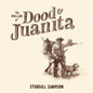 Sturgill Simpson - The Ballad of Dood and Juanita [Black LP]