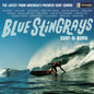 Blue Stingrays - Surf-N-Burn [LP]