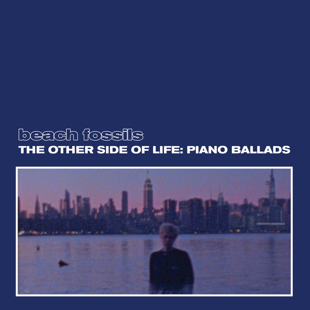 the album cover for Beach Fossils - The Other Side of Life: Piano Ballads