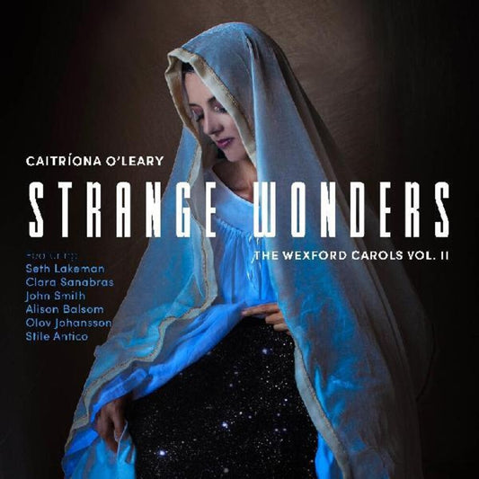 Pre-Order: Caitriona O'leary  / Lakeman,Seth / Smith,John - Strange Wonders The Wexford Carols Ii [CD]