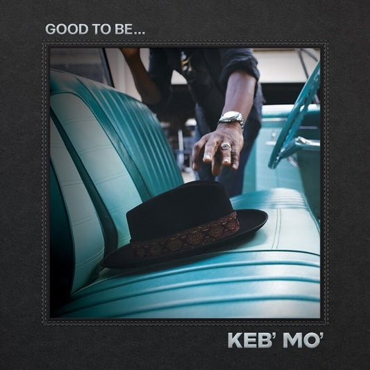 Keb' Mo' - Good To Be... [CD]