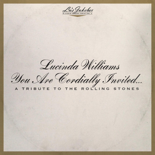 Lucinda Williams - Lu's Jukebox Vol. 6: You Are Cordially Invited....A Tribute To The Rolling Stones [LP]