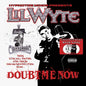 Lil Wyte - Doubt Me Now [Limited Edition White 2LP]