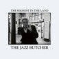 Jazz Butcher - Highest In The Land [CD]