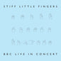 Stiff Little Fingers - BBC Live in Concert [RSD 2022]