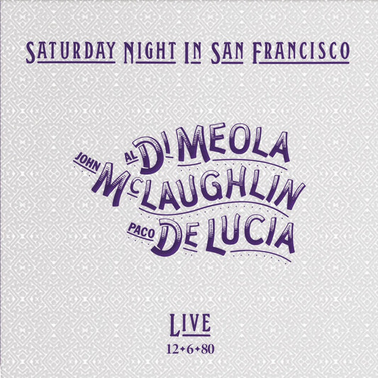 John Mclaughlin  / Paco De Lucia / Al Di Meola - Saturday Night In San Francisco [180 Gram]
