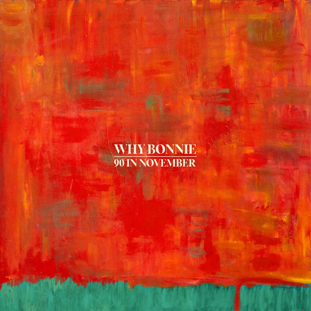 Why Bonnie - 90 In November [Indie Exclusive] - Peacock Green [Colored Vinyl] (Grn)